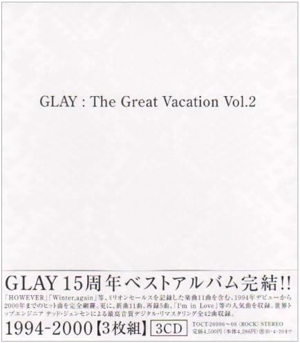THE GREAT VACATION VOL.2~SUPER BEST OF GLAY~